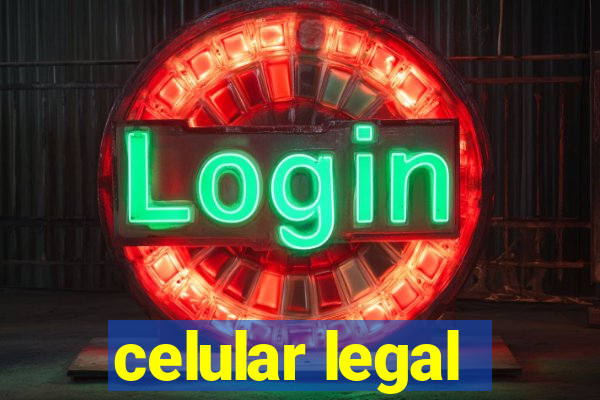 celular legal